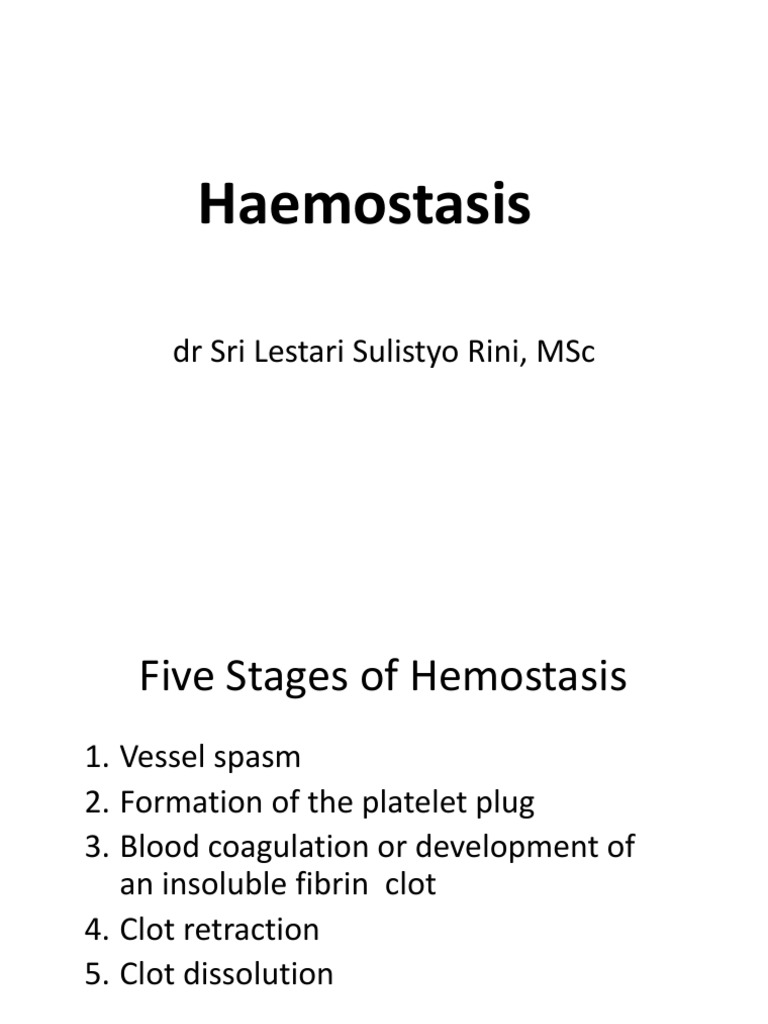 Haemostasis: DR Sri Lestari Sulistyo Rini, MSC | PDF | Coagulation ...