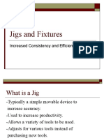 Jigs and Fixtures: Increased Consistency and Efficiency