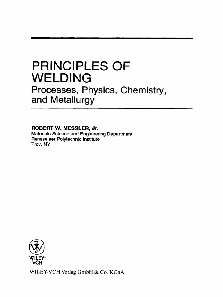 Principles of Welding Processes Physics Chemistry Metallurgy Messler
