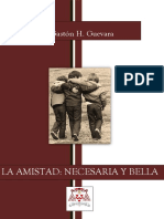 La Amistad, Necesaria y Bella. Gastón H. Guevara