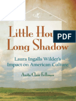 Anita Clair Fellman Little House, Long Shadow Laura Ingalls Wilders Impact on American Culture  2008.pdf