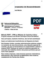 PERT CPM. Ferramentas de Desenvolvimento. Referencial Bibliográfico. Isnard Martins