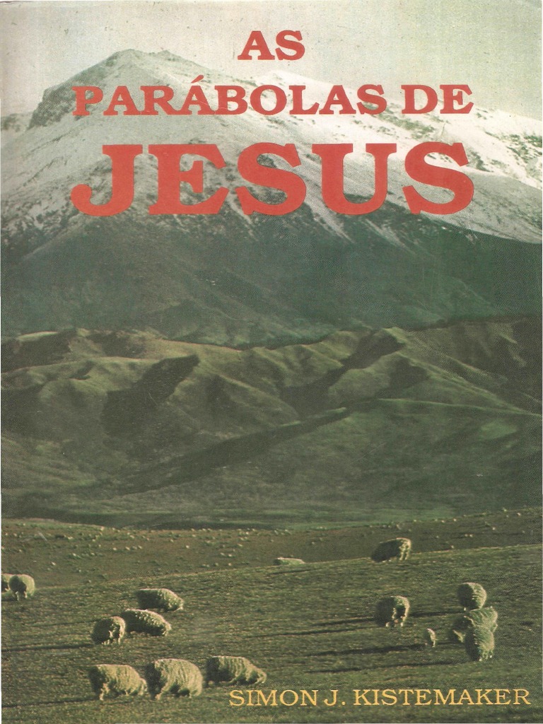 Livro - As Parábolas de Jesus - Simon J. Kistemaker PDF | PDF