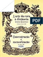 A Arte da Cura à Distancia (Técnicas Rosacruzes) e Concentração e Memorização - H Spencer Lewis e Sar Alden.pdf