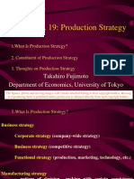 Lecture No. 19: Production Strategy: Takahiro Fujimoto Department of Economics, University of Tokyo