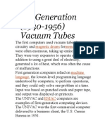 First Generation (1940-1956) Vacuum Tubes: Magnetic Drums Memory