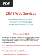 J2ME Web Services: Harsh Maheshwari-09030142071 Tanmay Gupta-09030142066 Ashish Srivastava-09030142062