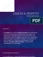 ¿Que Es El Respeto?: Nombre: Marcela Ortiz Curso: 8vo B FECHA: 16/06/2018