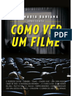 Ana Maria Bahiana - Como Ver Um Filme