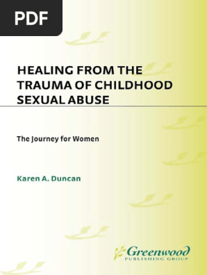 Healing From The Trauma Of Childhood Sexual Abuse The - 