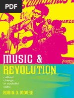 (Music of The African Diaspora) Robin D. Moore-Music and Revolution - Cultural Change in Socialist Cuba (Music of The African Diaspora) - University of California Press (2006) PDF