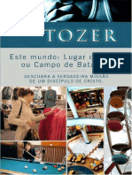 A. W. Tozer - Este mundo_Lugar de lazer ou campo de batalha..pdf