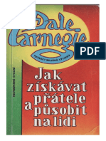 Dale Carnegie - Jak Získávat Přátele A Působit Na Lidi