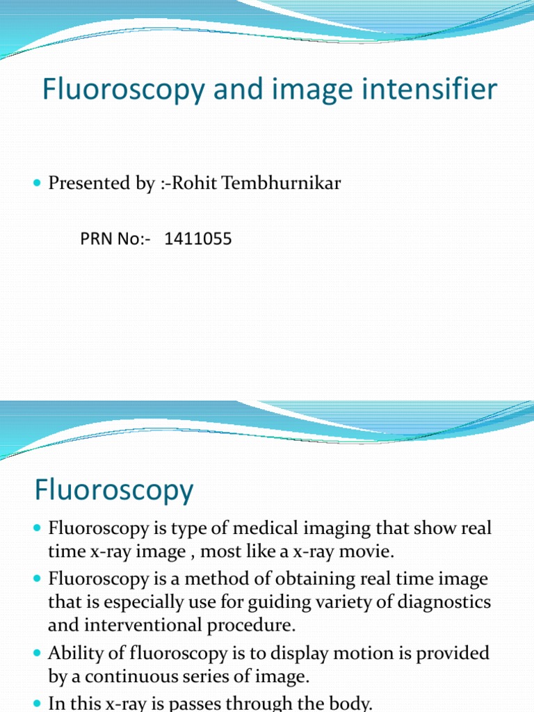Fluoroscopy and image intensifier.pptx X Ray Radiography