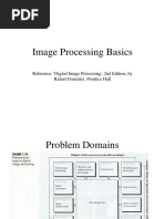 Image Processing Basics: Reference: Digital Image Processing', 2nd Edition, by Rafael Gonzalez. Prentice Hall