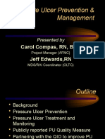 Pressure Ulcer Prevention & Management: Carol Compas, RN, BSN Jeff Edwards, RN