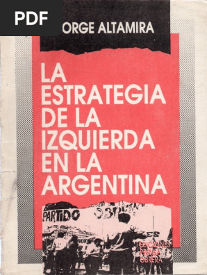 Altamira Jorge La Estrategia De La Izquierda En La Argentina Pdf Capitalismo Nacionalismo