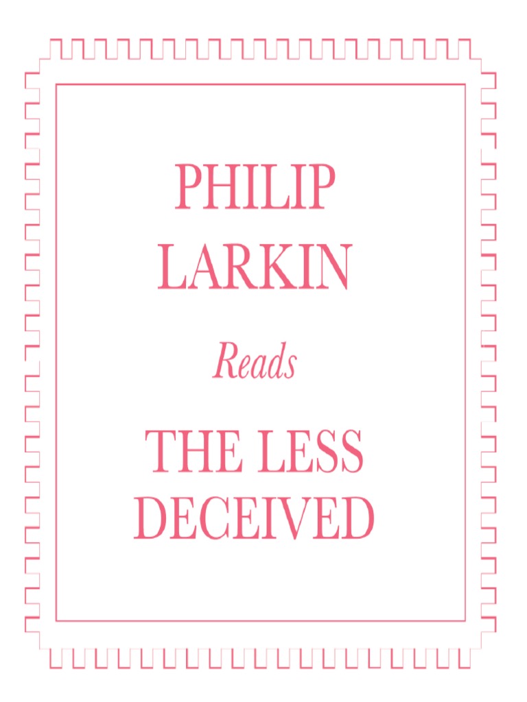 Digital Booklet - Philip Larkin Reads The Less Deceived | PDF