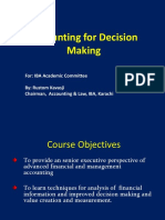 Accounting For Decision Making: For: IBA Academic Committee By: Rustom Kavasji Chairman, Accounting & Law, IBA, Karachi
