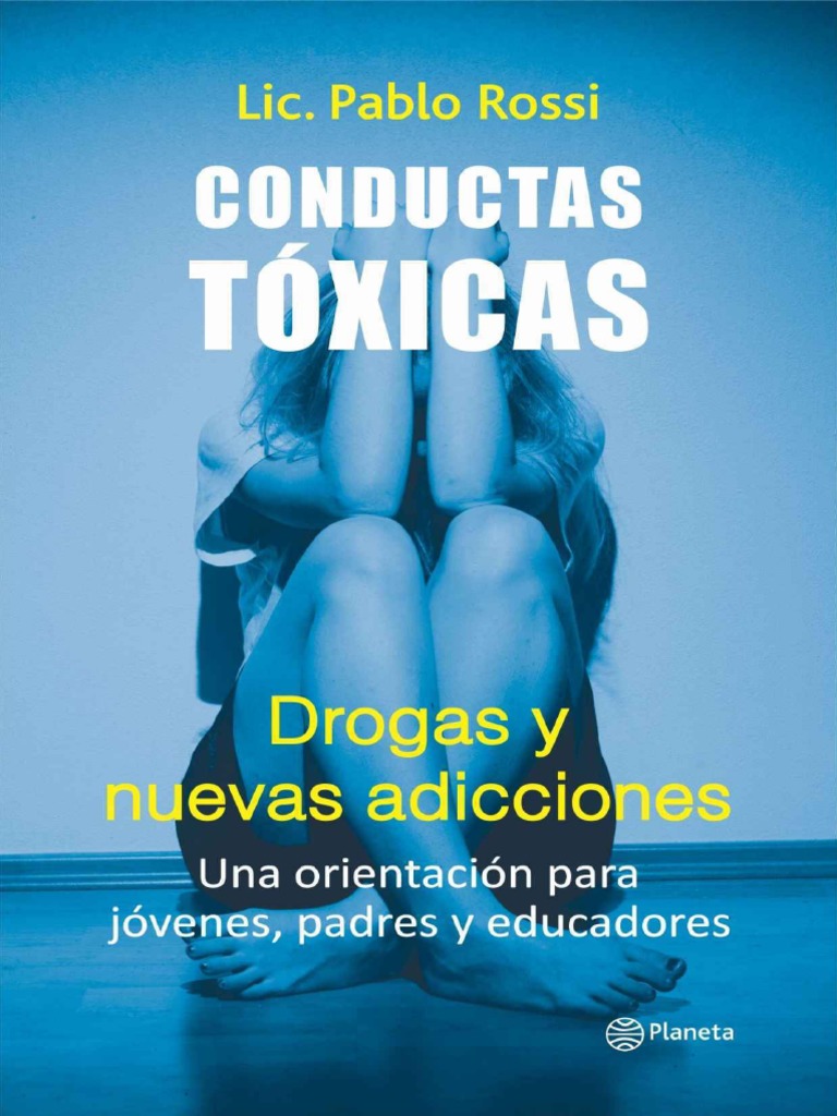 Conductas Tóxicas Drogas y Nuevas Adicciones Una Orientación para