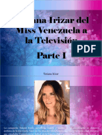 Tatiana Irizar - Tatiana Irizar Del Miss Venezuela A La Televisión, Parte I