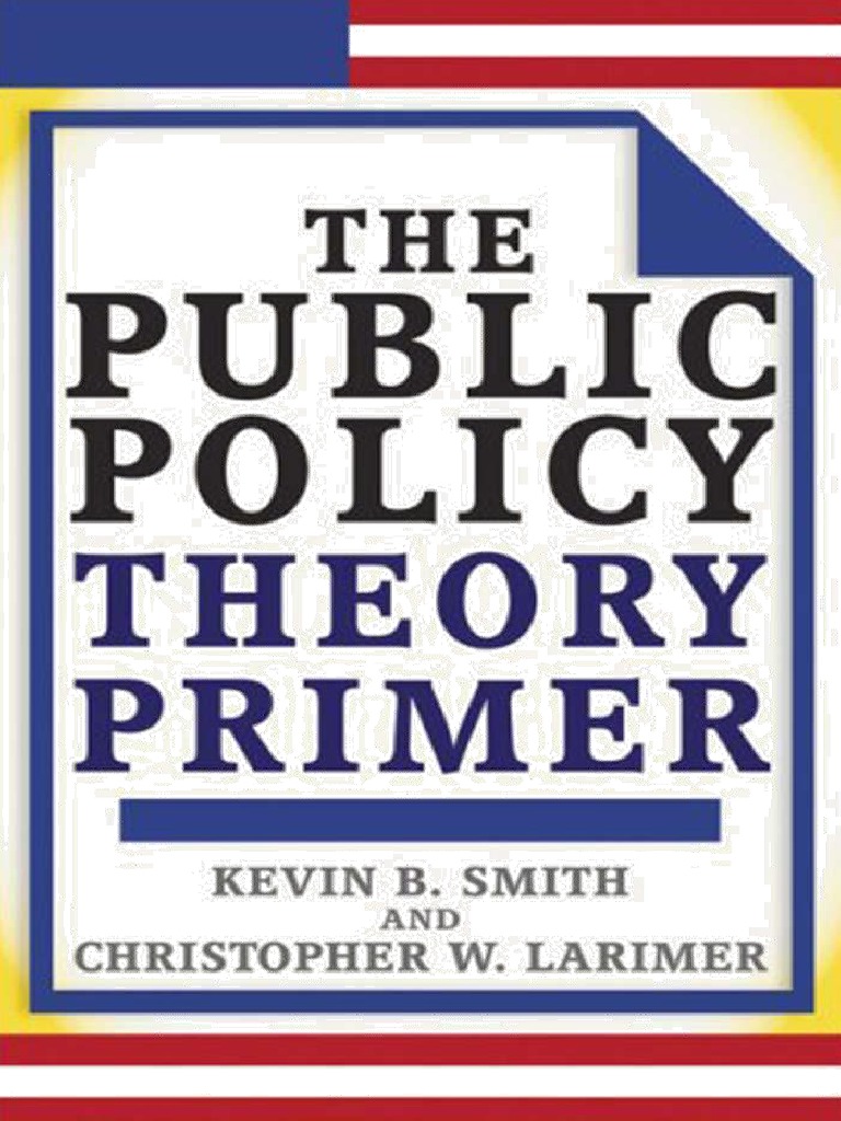 The Public Policy Theory Primer Policy Science