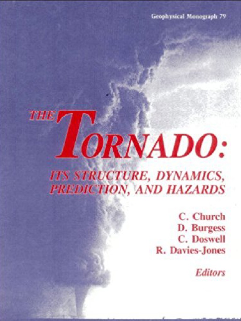 TORNADO - Its Structure Dynamics and Prediction (C.church) | PDF
