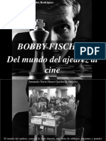 Armando Nerio Hanoi Guédez Rodríguez - Bobby Fischer: Del Mundo Del Ajedrez Al Cine