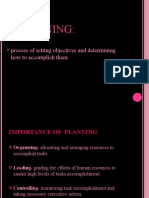 Planning: Process of Setting Objectives and Determining How To Accomplish Them