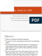 Friday, March 20, 2009: Turn in Data Match Forms. Turn in Any Homework/ Late Work. Get Out Paper and Pen/pencil