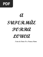 Dario Fo, Franca Rame - A Supermãe Porra Louca.pdf
