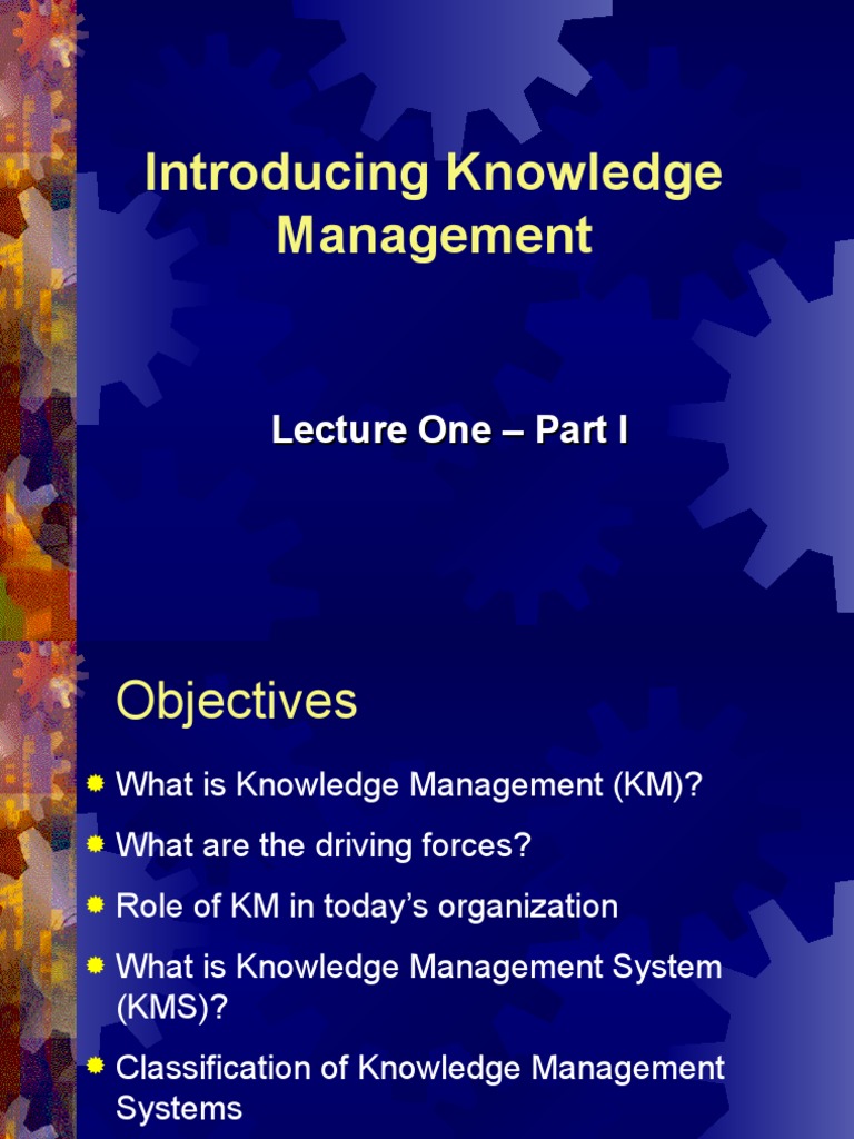 Lecture 1 Introducing Knowledge Management Pdf System
