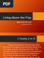 Living Above The Fray: Approved by God