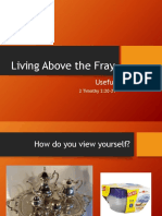 Living Above The Fray: Useful