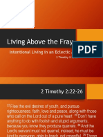 Living Above The Fray: Intentional Living in An Eclectic Age
