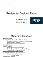 Review For Design I Exam: CHEN 4253 Terry A. Ring