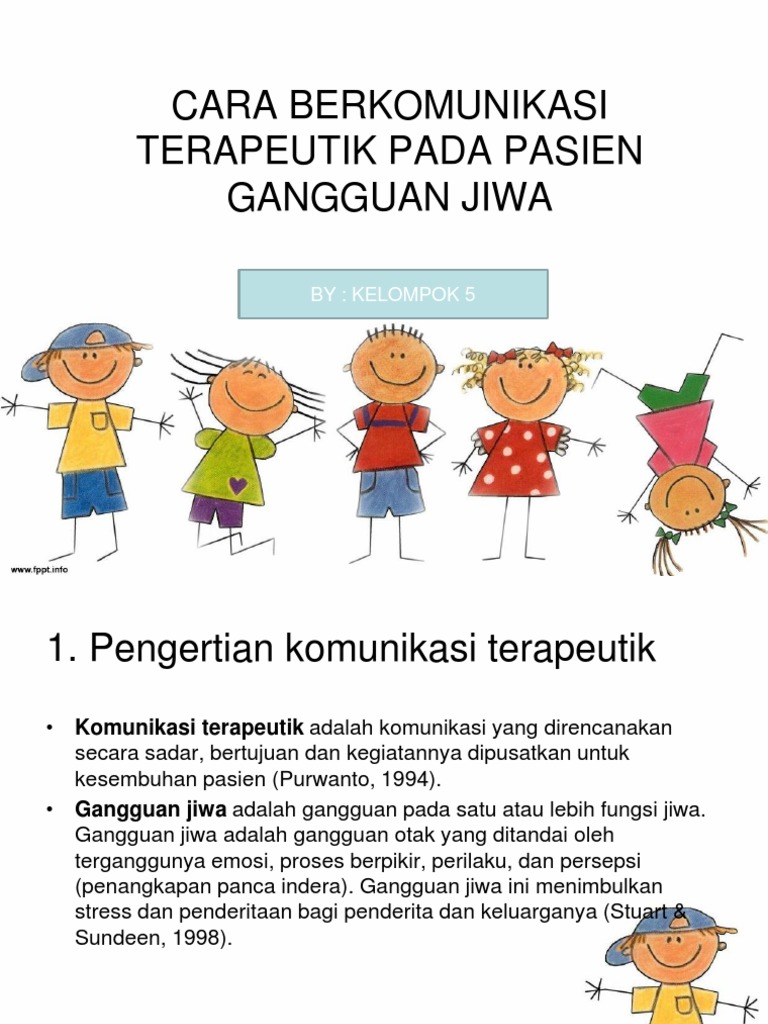Cara Berkomunikasi Terapeutik Pada Pasien Gangguan Jiwa By Kelompok 5