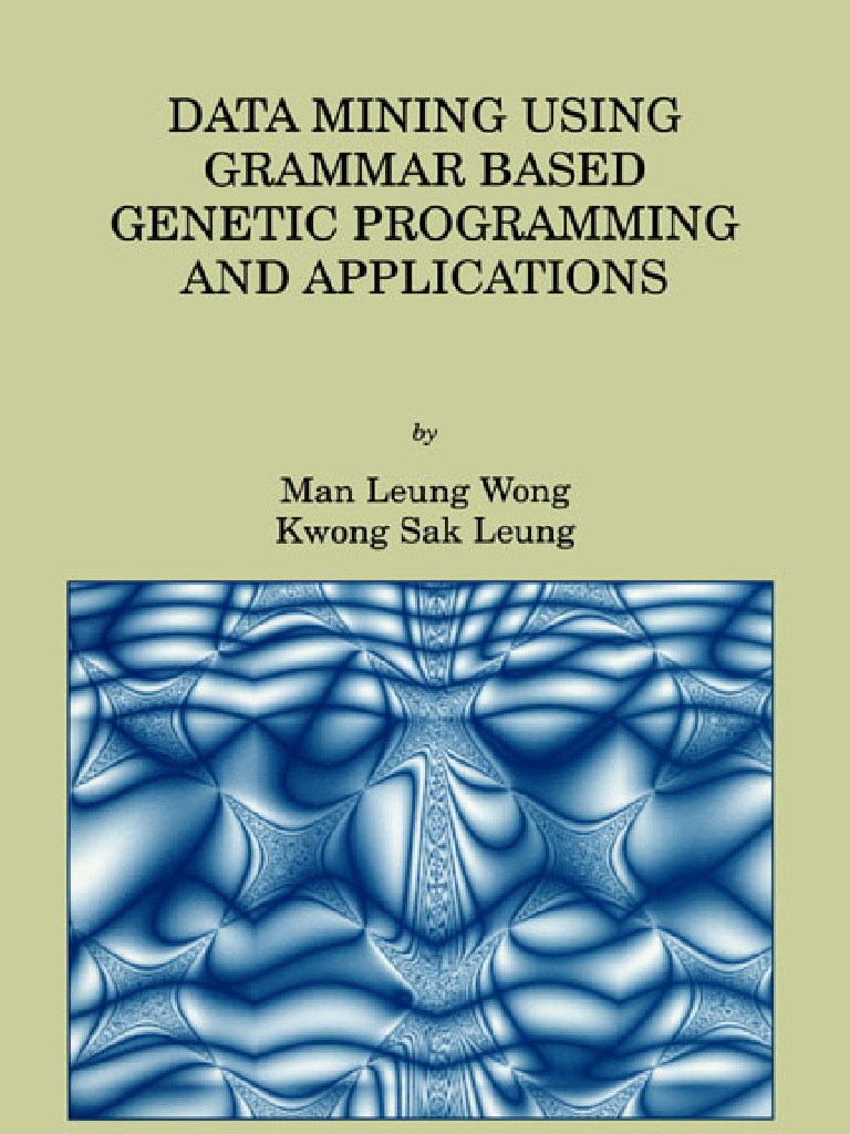 Data Mining Using Grammar Based Genetic Programming and Applications ...