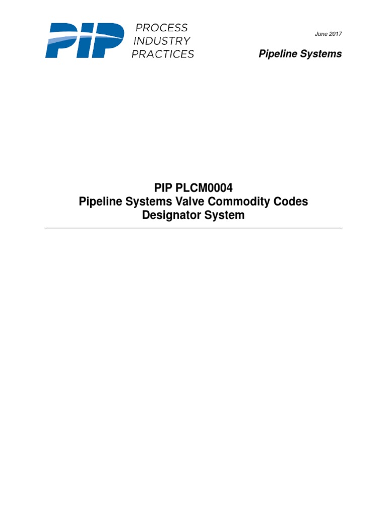 PIP P L CM0004 Pipeline Systems Valve Commodity Codes Designator System