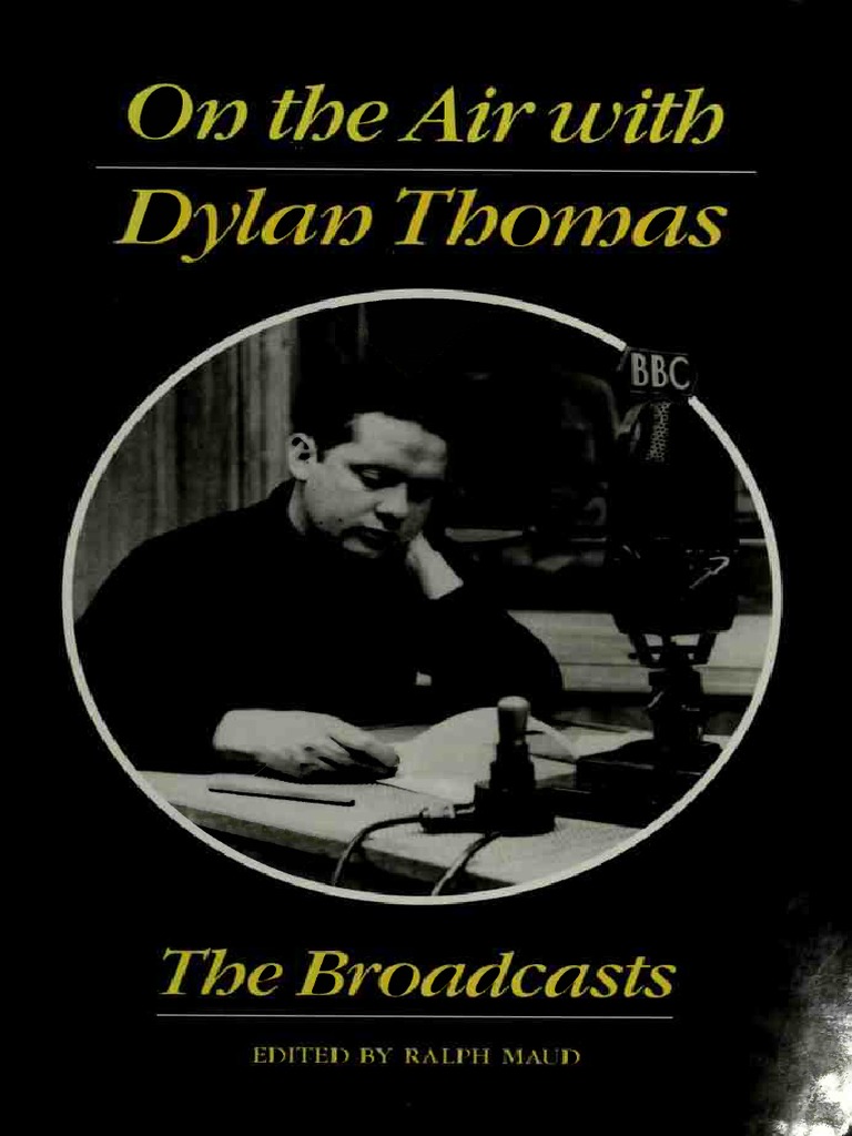 On The Air With Dylan Thomas The Broadcasts | PDF | Poetry