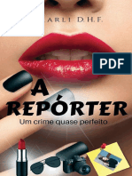 A Reporter_ O crime quase perfeito - Marli Dias Hernandez Fernandes.pdf