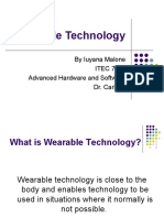 Wearable Technology: by Iuyana Malone ITEC 7535 Advanced Hardware and Software Dr. Carlson