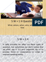 5 W + 1 H Questions: What, Where, When, Who, Why, and How
