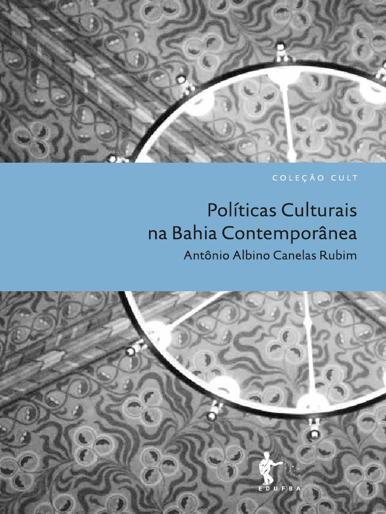 Políticas Culturais, Democracia e Conselhos de Cultura - CULT/UFBA