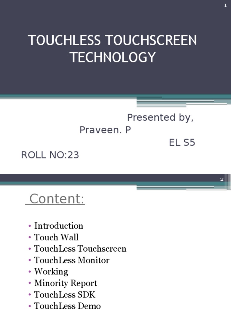 Touchless Touchscreen Technology PPT[1] Touchscreen Input/Output