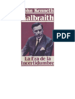 Galbraith John Kenneth - La Era de La Incertidumbre