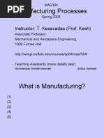 Manufacturing Processes: Instructor: T. Kesavadas (Prof. Kesh)