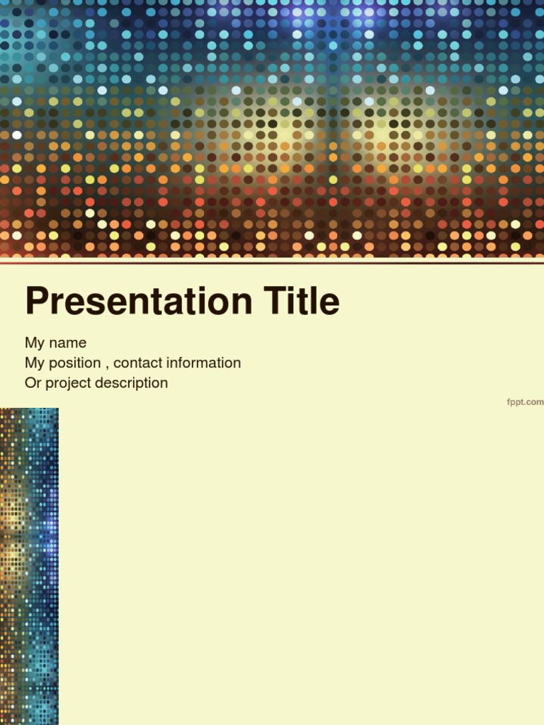 Presentation Title: My Name My Position, Contact Information or Project ...