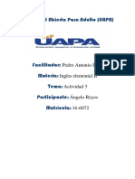 Universidad Abierta para Adulto (UAPA) : Pedro Antonio Flete Ingles Elemental II Actividad 3 Ángelo Reyes 16-6072