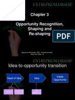 Opportunity Recognition, Shaping and Re-Shaping: Bygrave & Zacharakis, 2007. Entrepreneurship, New York: Wiley. ©